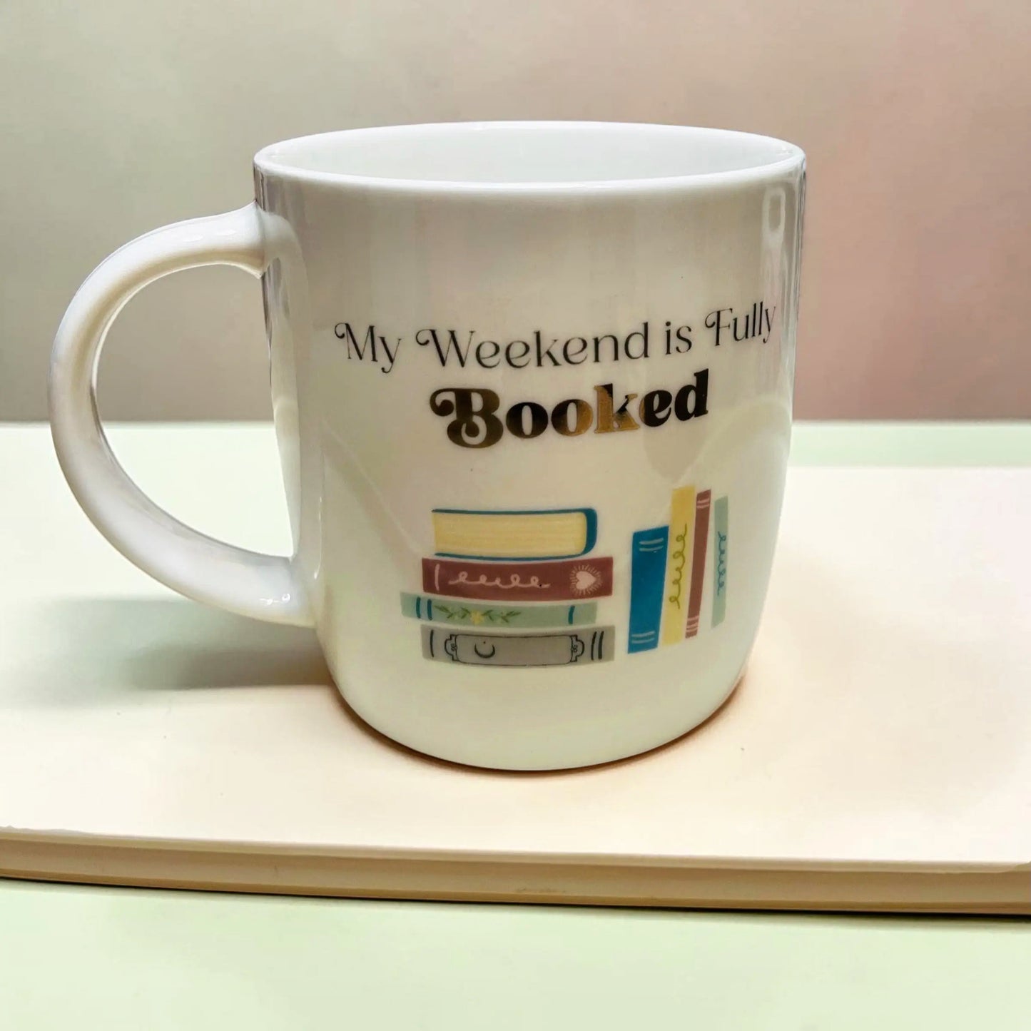 My Weekend is Fully Booked Ceramic Mug
