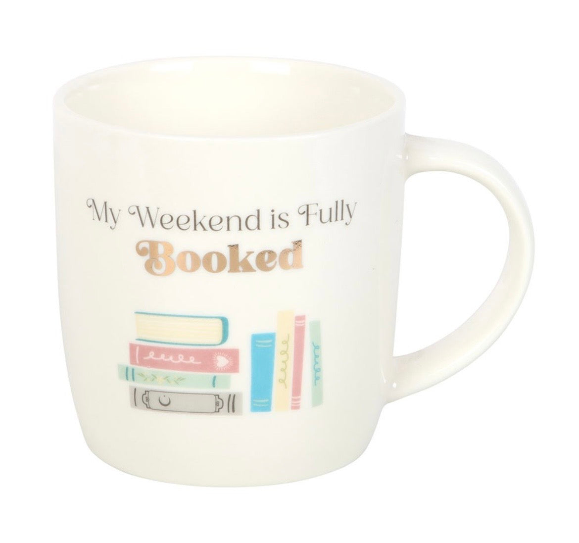 My Weekend is Fully Booked Ceramic Mug