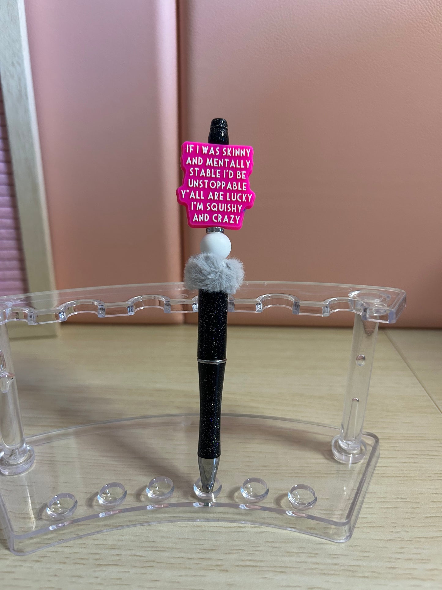 Handmade Beaded Funny Quote Pen “If I was skinny and mentally stable ……”